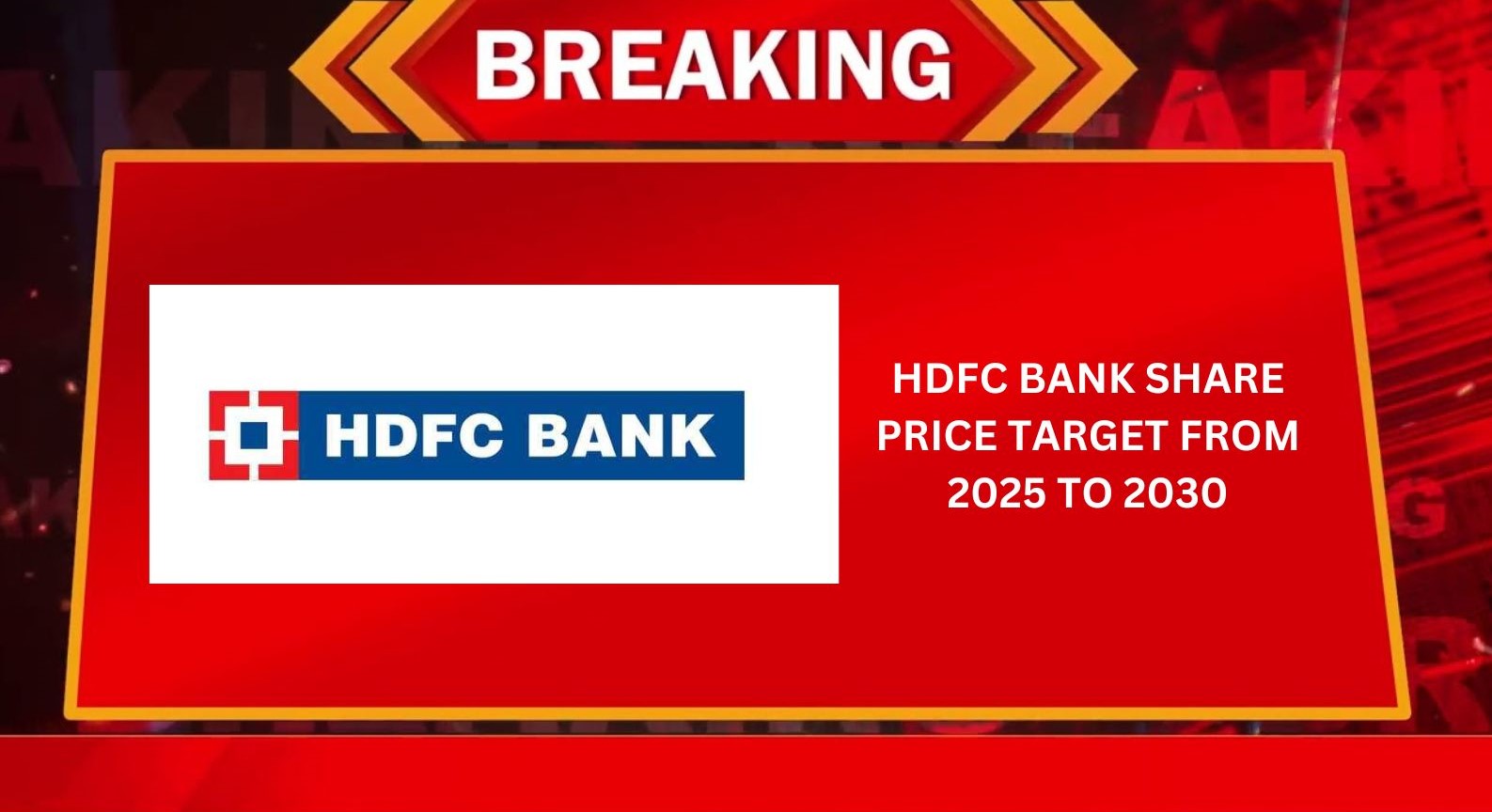 HDFC Bank Share Price Target From 2025 to 2030