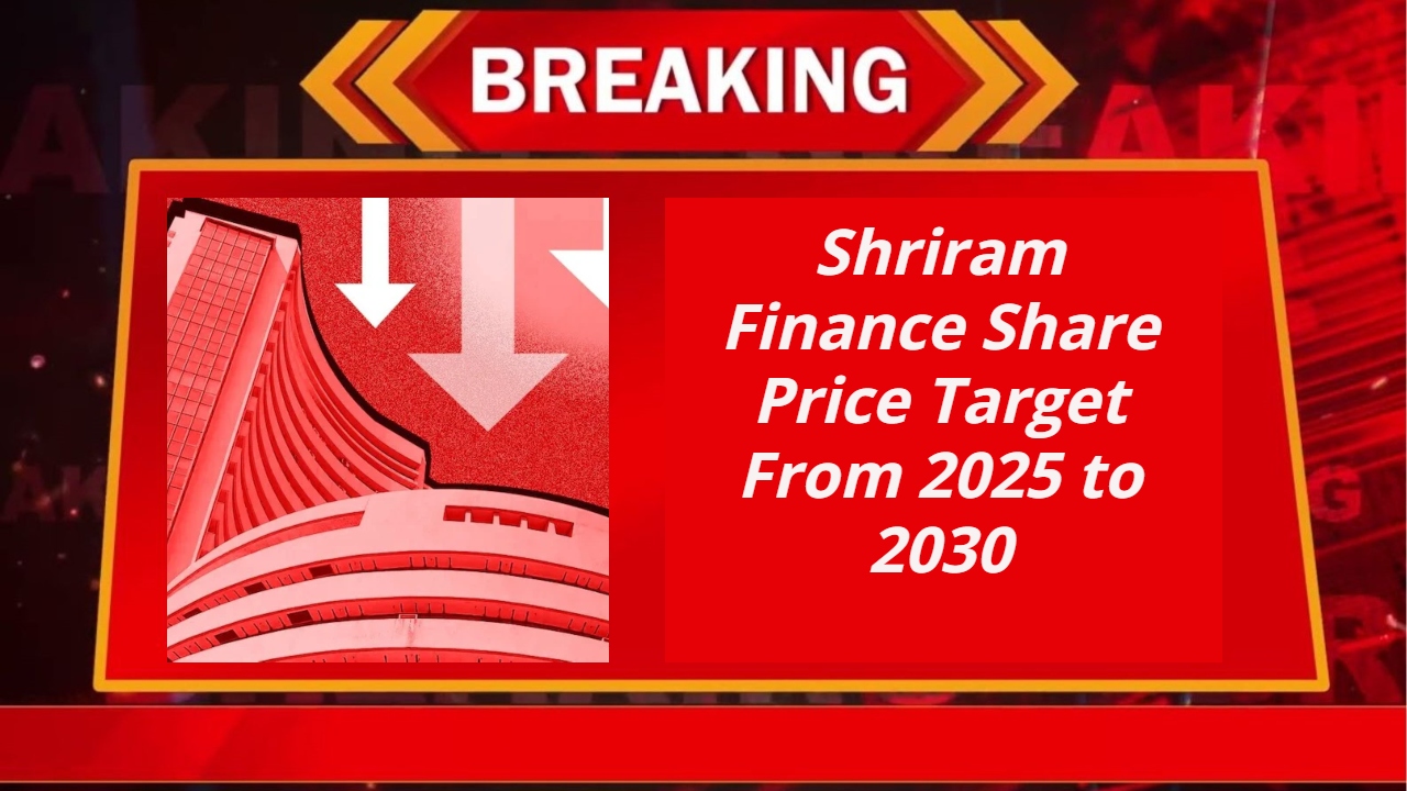 Shriram Finance Share Price Target From 2025 to 2030