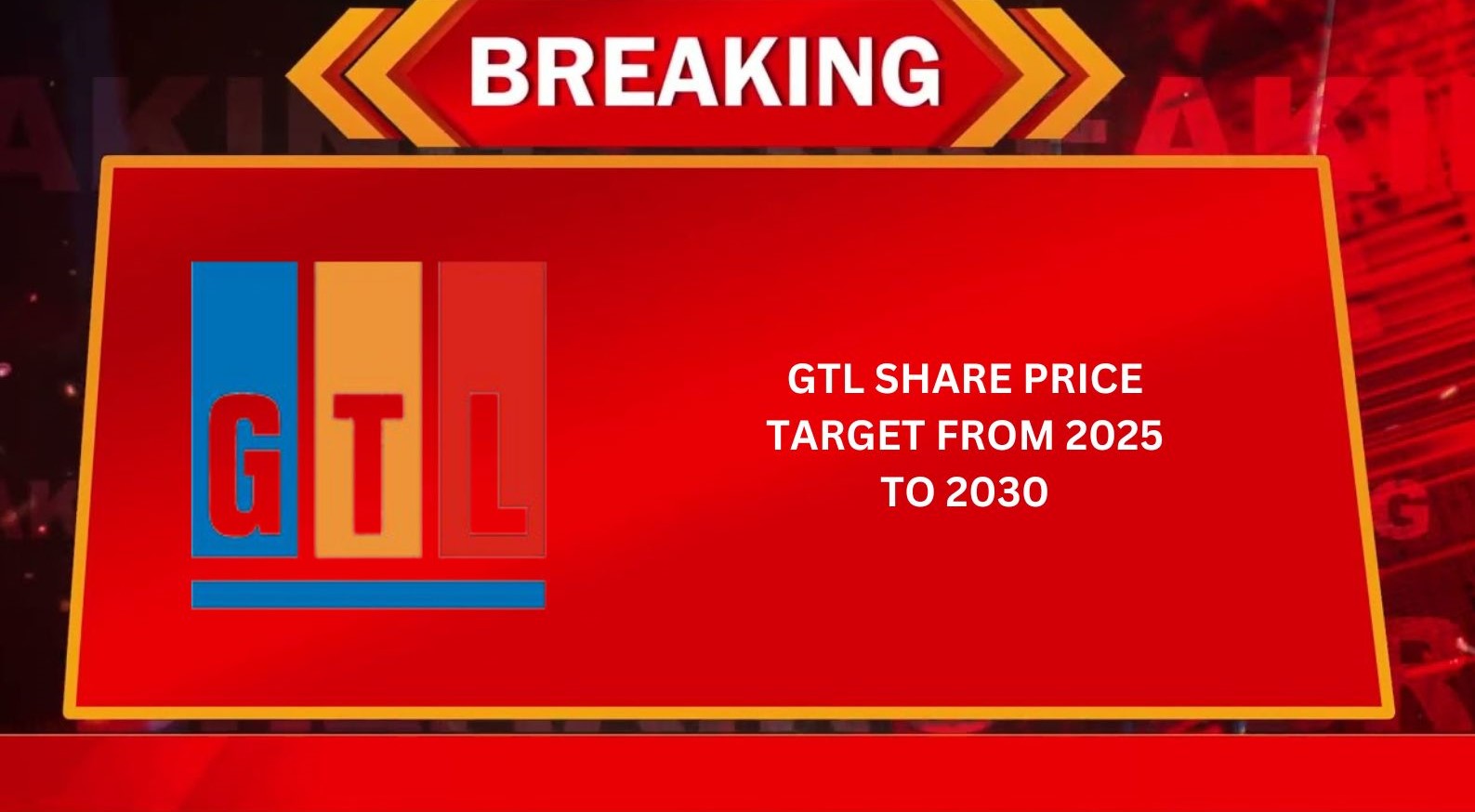 GTL Share Price Target From 2025 to 2030