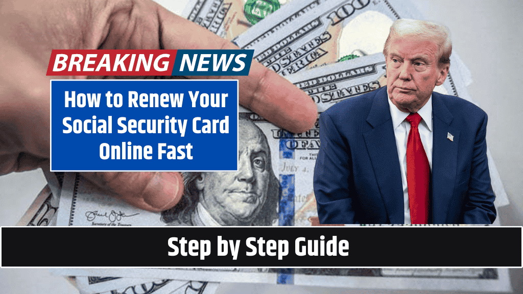 How to Renew Your Social Security Card Online Fast Step by Step Guide